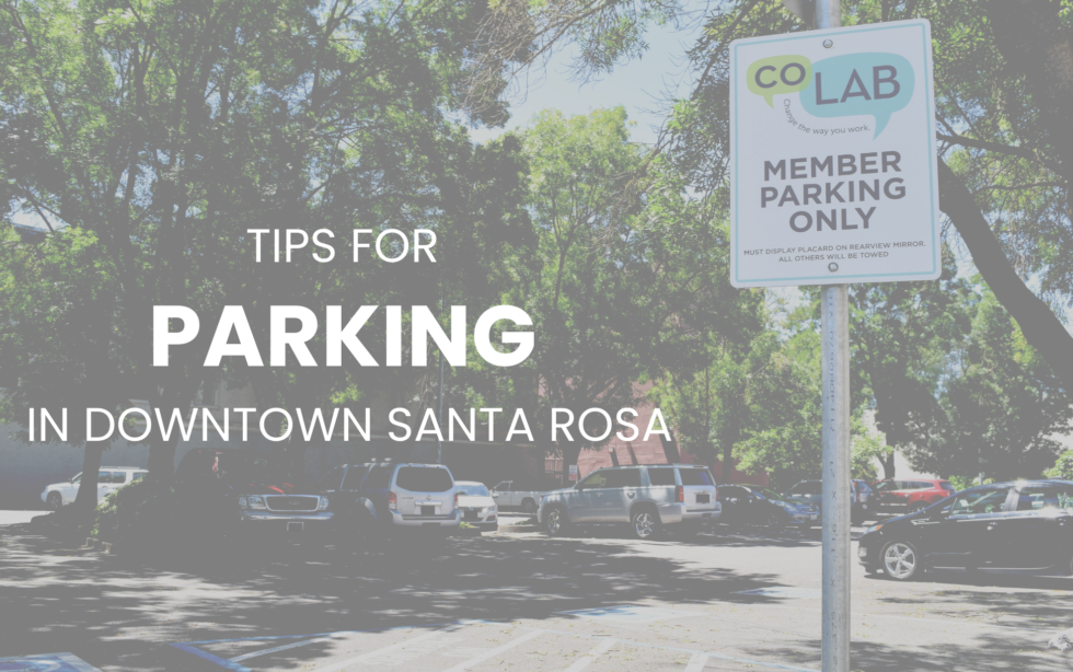 Pro Tips for Parking in Downtown Santa Rosa + coLAB coLAB Connect